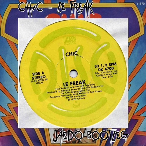 Stream Chic - Le Freak (Jaedo Bootleg) by Jaedo | Listen online for free on  SoundCloud