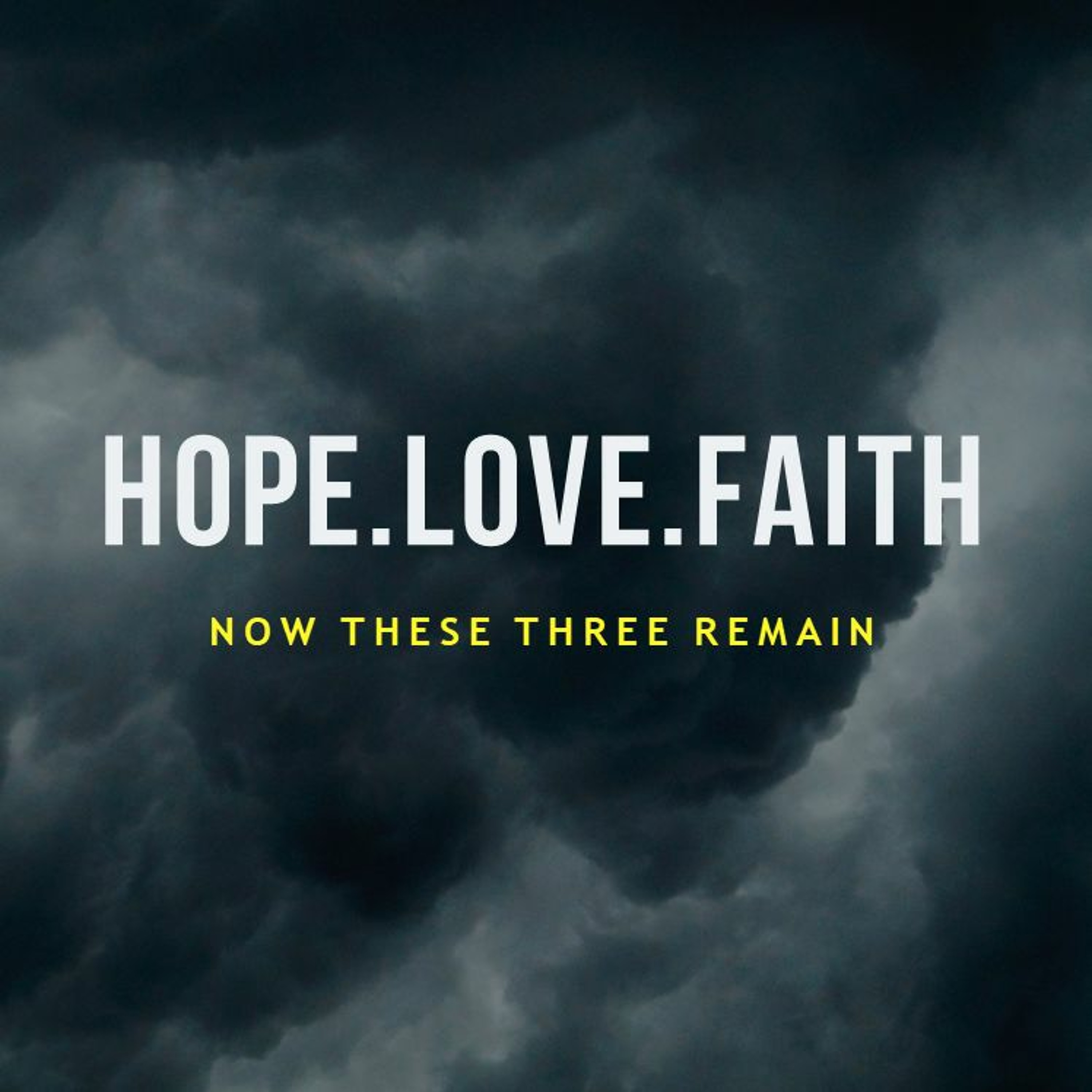 08.10.2017 - Now these three remain: Hope of the Gospel episode artwork