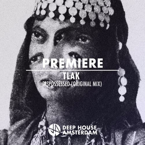 Premiere: Tlak - Dispossessed (Original Mix)