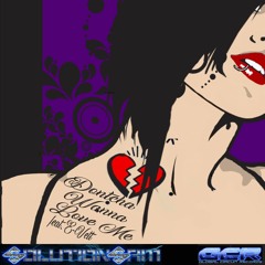 Dontcha Wanna Love Me ft. E-vett