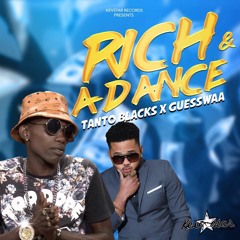 TANTO BLACKS X GUESSWAA - RICH & A DANCE