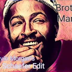 Brother Marv (Calvin Morgans 6 & Schaefer Edit)