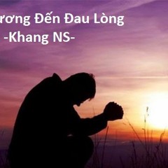 Thương Đến Đau Lòng - Khang NS