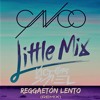 Cnco Little Mix Reggaetón Lento Victor Saiel Remix Mp3