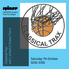 Classical Trax with L'enfant & Dreem Tran's - 7th October 2017