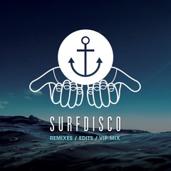Remixes / Edits & VIP /  available at surfdisco.bandcamp.com