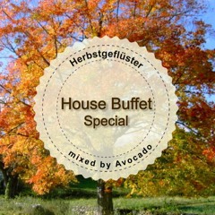 House Buffet Special - Herbstgeflüster  -- mixed by Avocado