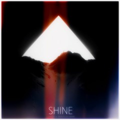 SHINE w/dontleaveme