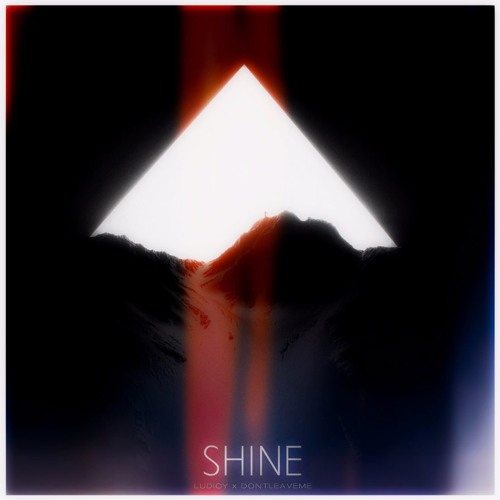 SHINE w/dontleaveme