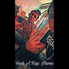 No Smoke-Lil Ant Ft Fuck A Rap Name