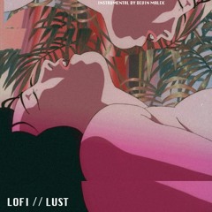 Lofi//Lust (Full Beat Tape)