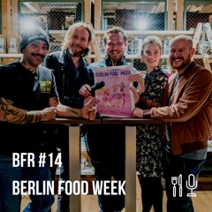 BFR #14 - Berlin Food Week @ Bikini Berlin