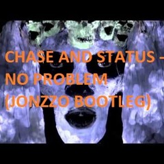 Chase And Status - No Problem VIP (Jonzzo Bootleg) PREVIEW - HIT FREE DOWNLOAD BUTTON
