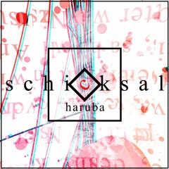 【BOFU2017】Haruba - schicksal
