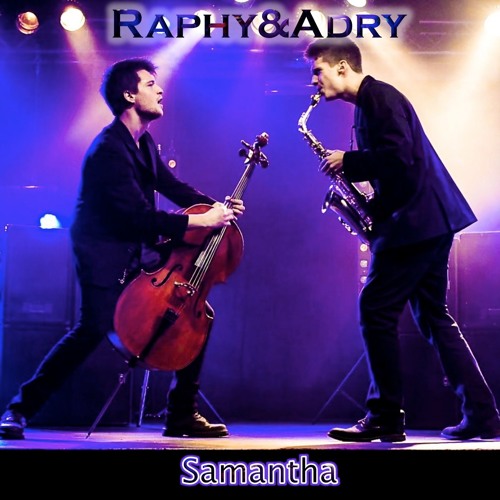 Raphy&Adry - Samantha [Remix]