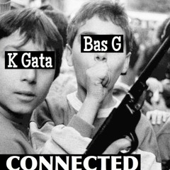 Well Connected ft. Bas G