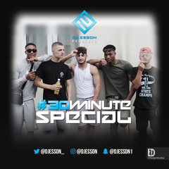 #3OMinuteSpecial mixed by @DJESSON_