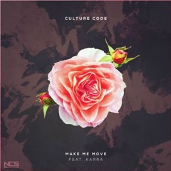 Culture Code - Make Me Move (feat. Karra)