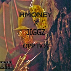 Hmoney x Jiggz - Opp Boy