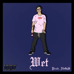 WET (PROD. NVTVS)