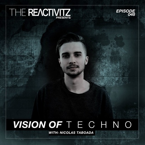Vision Of Techno 048 with Nicolas Taboada