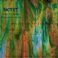 Racket feat. Mugen (Prod. inFull + Scoob)
