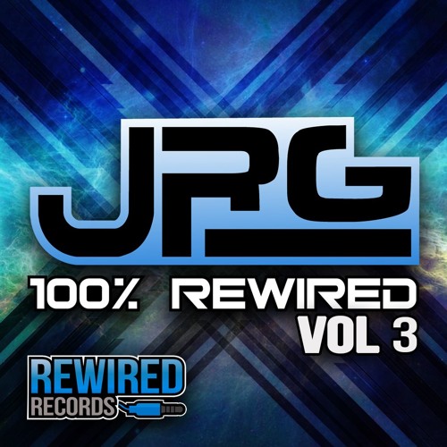 JRG - 100% Rewired Vol 3