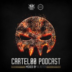 Cartel00 Podcast mixed by Blaster