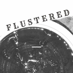 Flustered - ft Nico_Sabe [prod. Justin Arroyo]