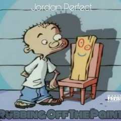 Jordan Perfect - Rubbing Off The Paint (Remix)