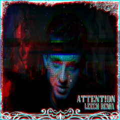 Charlie Puth - Attention (Leech Remix)