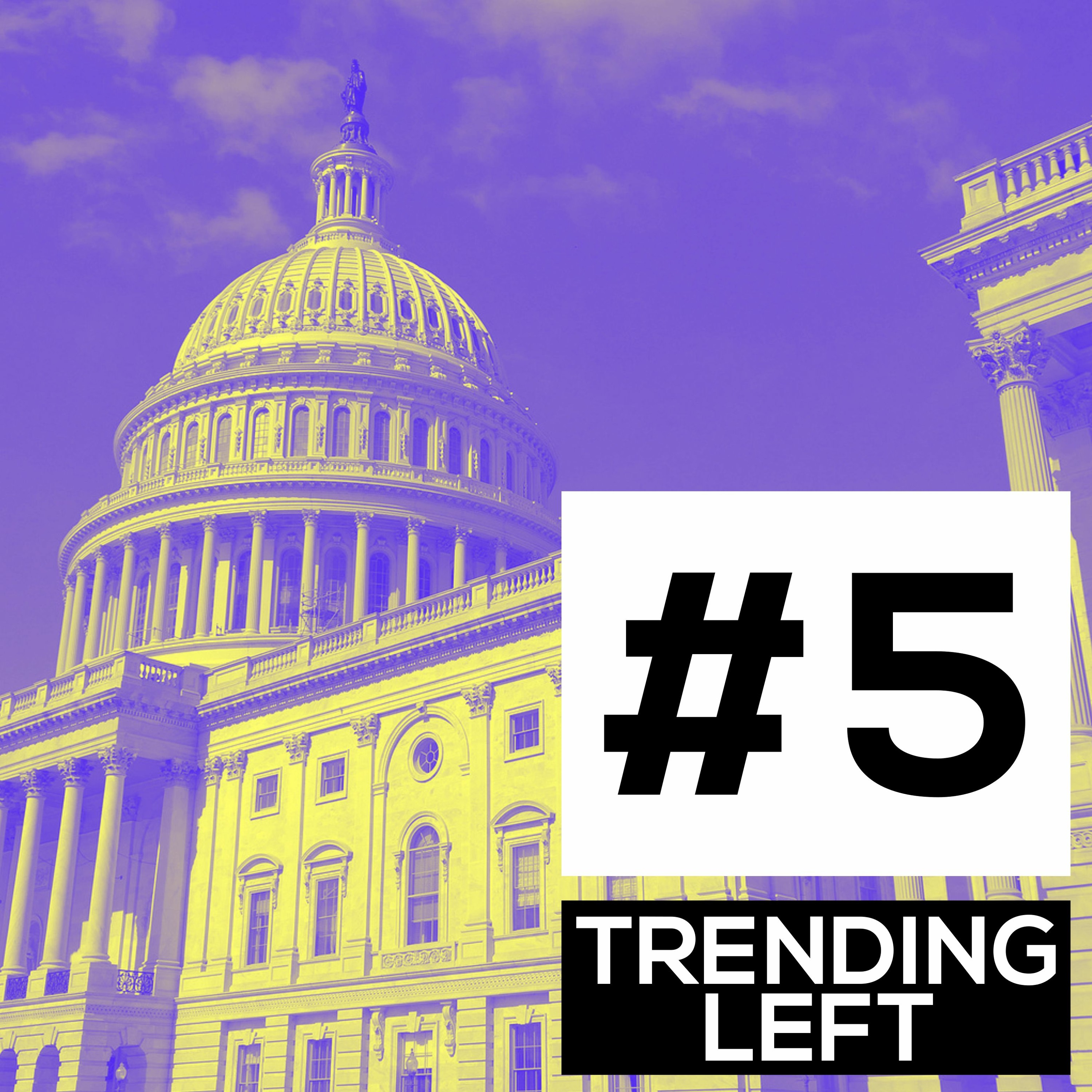 Trending Left #5: Another Bite-Sized Episode? episode artwork