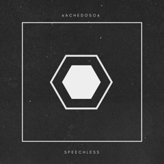 ± ACHEDOSO ± - Speechles (Full EP)