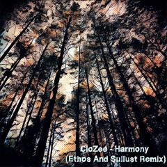 CloZee - Harmony (Ethos & Sullust Remix)