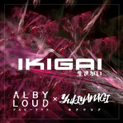 Alby Loud X YUKIYANAGI - Ikigai