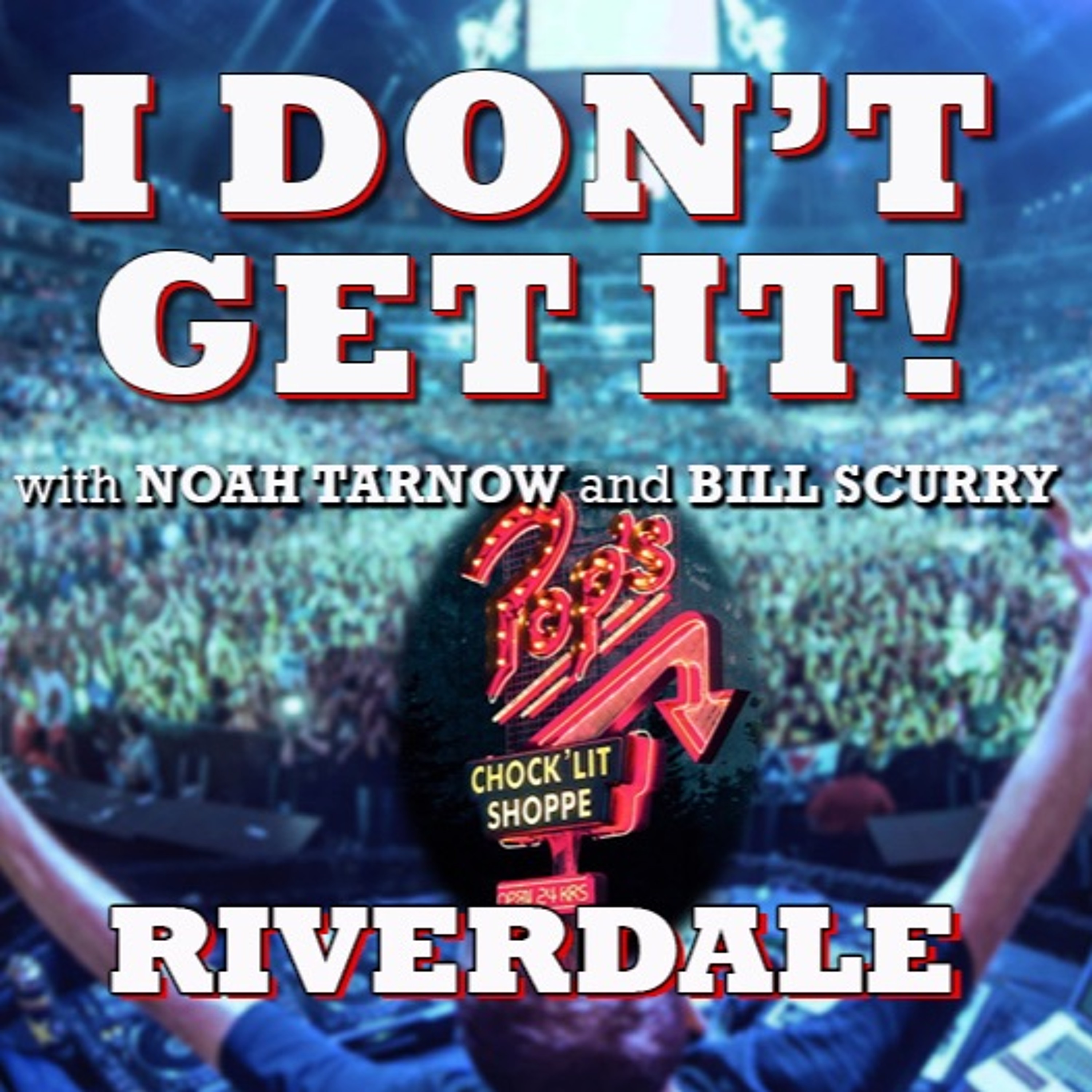 I Don\'t Get It Podcast