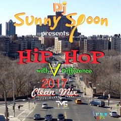 HIP HOP MIX 2017 CLEAN MIX(WITH A DIFFERENCE) DJ SUNNYSPOON.