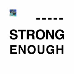 #1: You're supposed to be happy or be strong enough