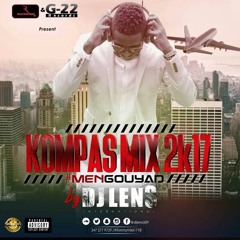 KOMPA MIX 2K17 #MENGOUYAD VOL.2  By [DJ LENS™]509 (live)