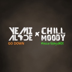 Yemi Alade x Chill Moody - Go Down "nicethingsREMIX"