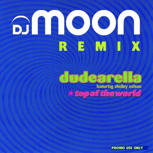 Top Of The World (DJ Moon Remix) FREE DOWNLOAD