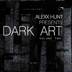 Alexx Hunt - Dark Art (Volume 2)