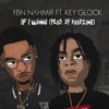 Ybn Nahmir Feat Key Glock If I Wanna Mp3