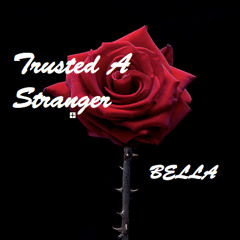 Trusted A Stranger