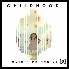 Quin X Prince LJ - Childhood