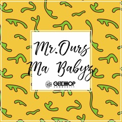 Mr. Ours - Ma Babyz [FREE DOWNLOAD]
