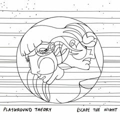 Playground Theory - Escape The Night (Fading Soul Remix)