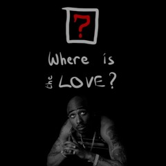 Black Eye Peas - Where is the love x 2pac ~ Hit em up (Free DL**)