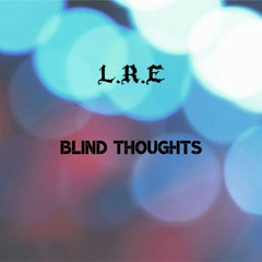 Blind Thoughts (Rao X Haris)
