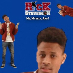 Me, Myself, And I [Prod. Rick Stevenson]